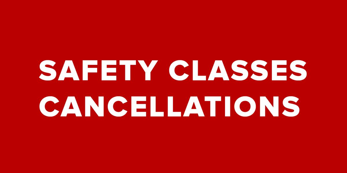 Words that say safety classes cancellations