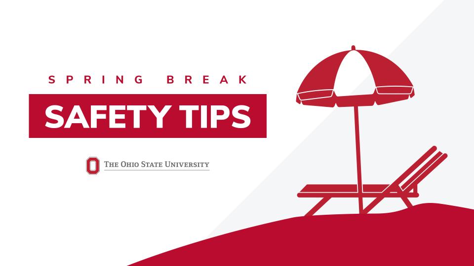 Spring Break Safety Tips