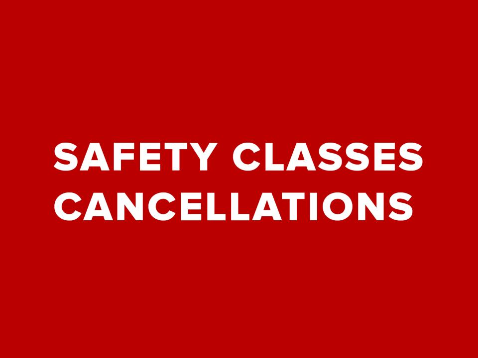 Words that say safety classes cancellations